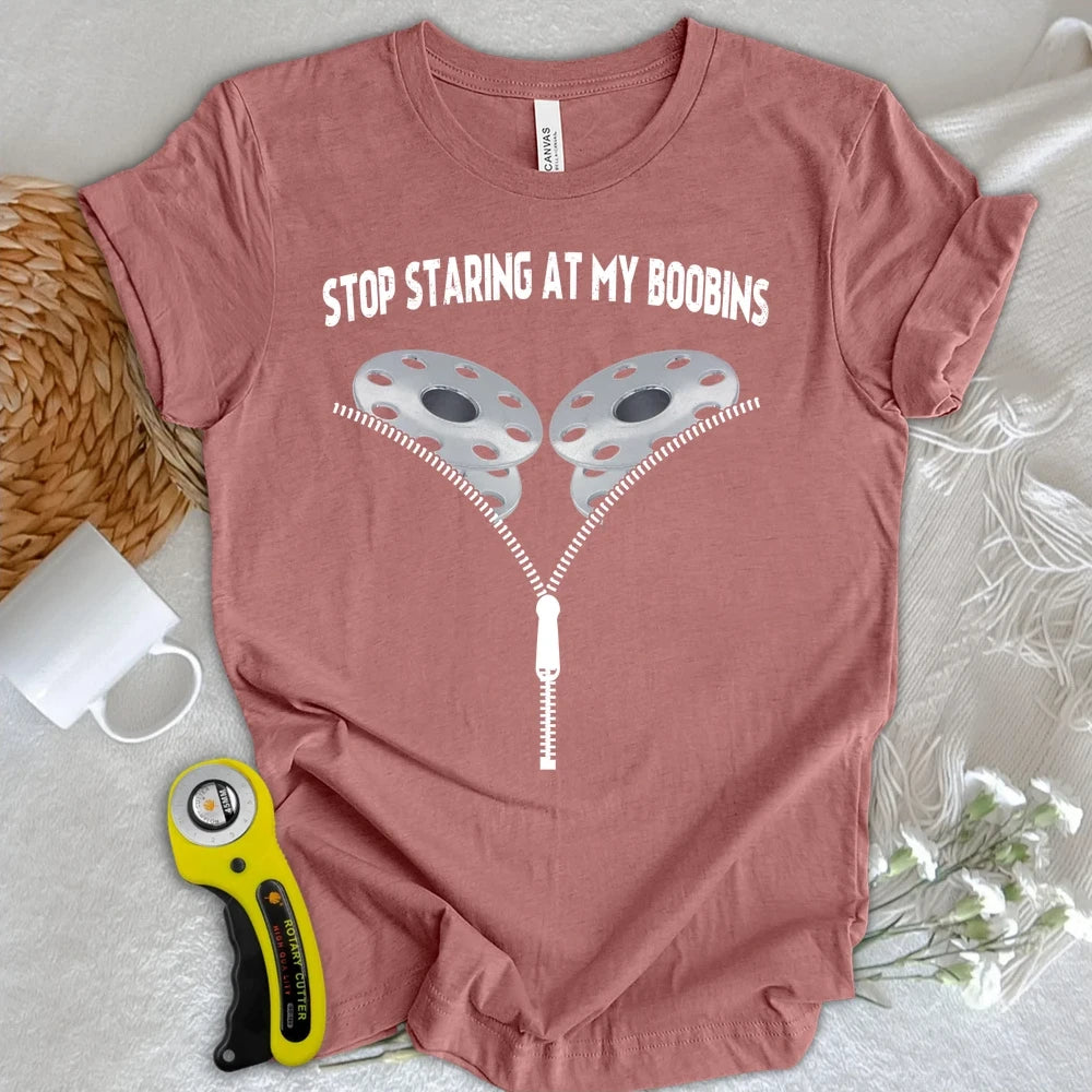 Stop Staring At Boobins T-shirt