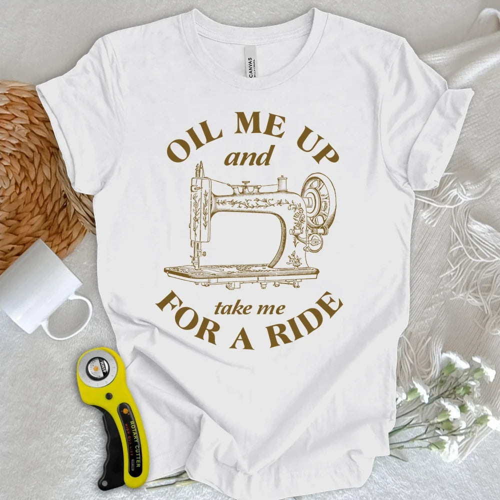 Oil Me Up T-shirt