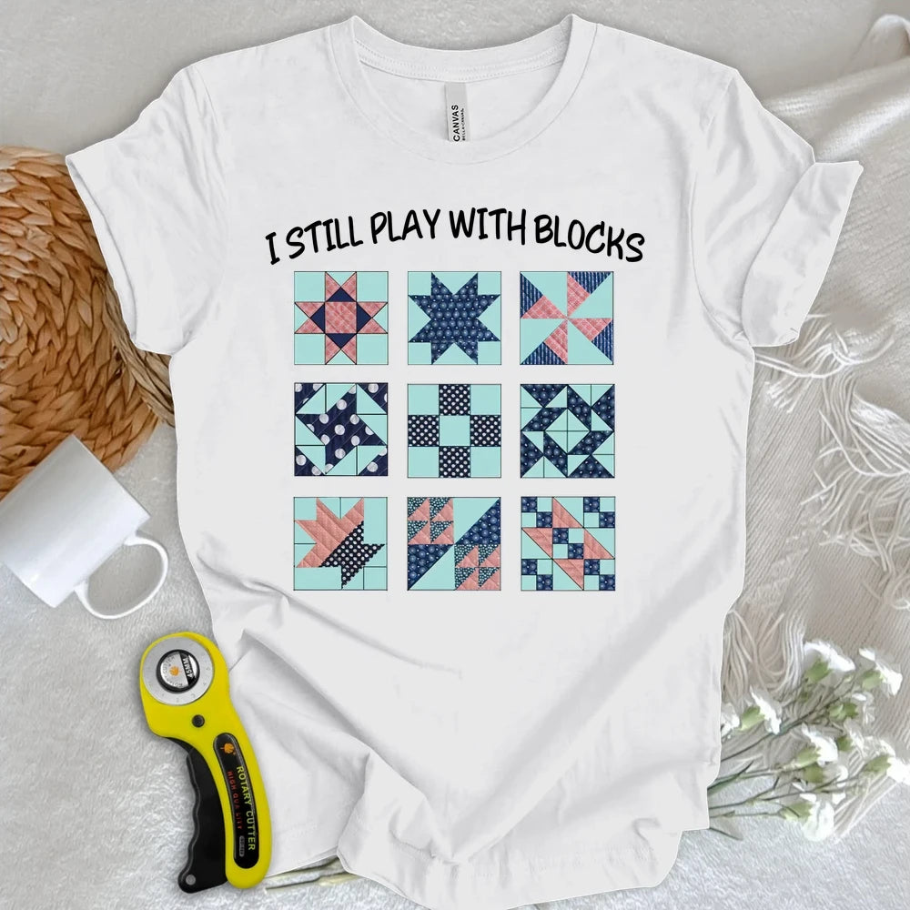 I Still Play With Block T-shirt