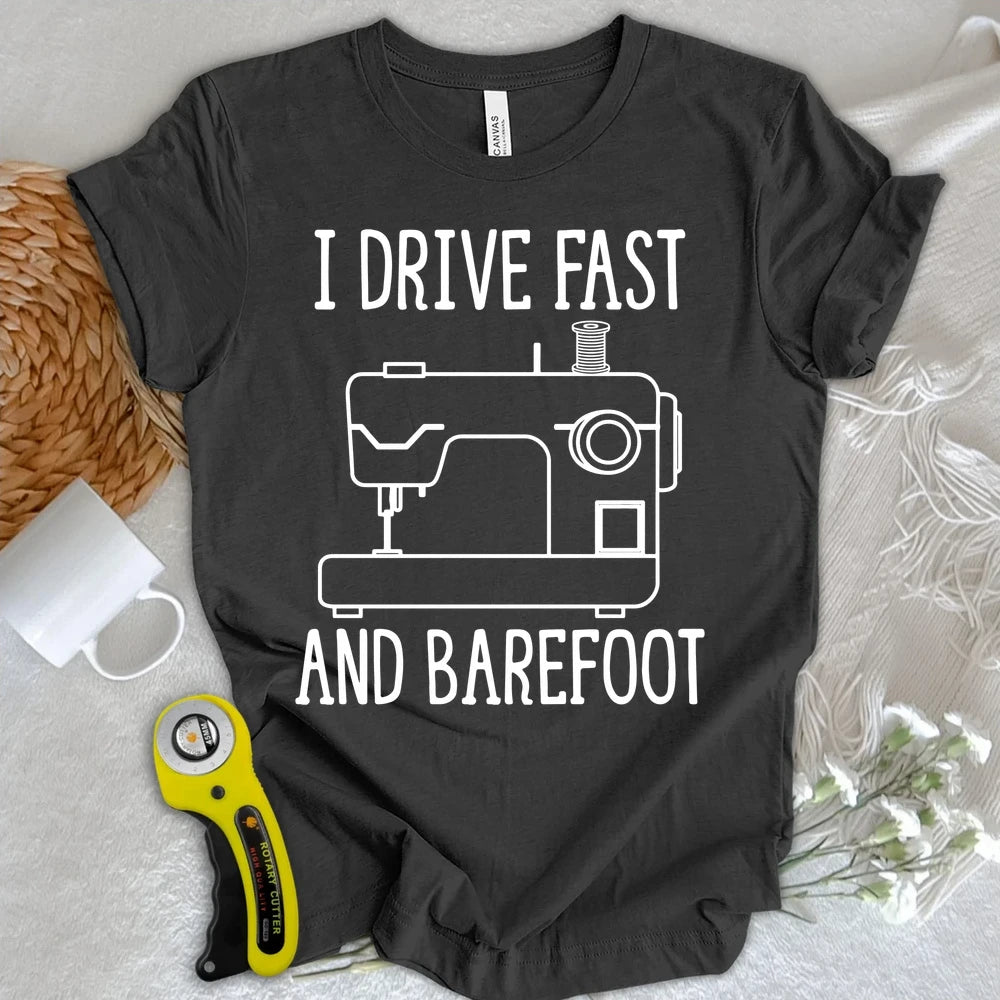 Drive Fast And Barefoot T-shirt