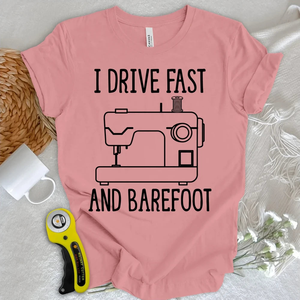 Drive Fast And Barefoot T-shirt