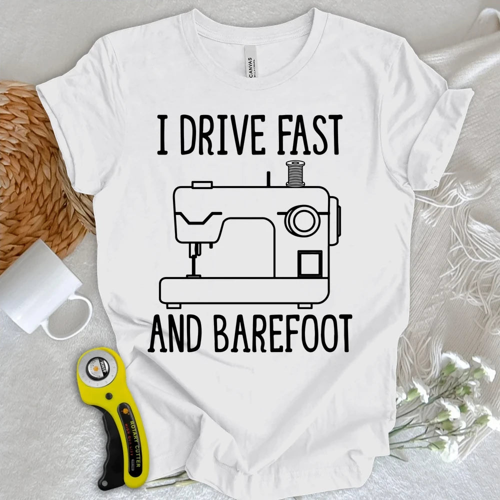 Drive Fast And Barefoot T-shirt