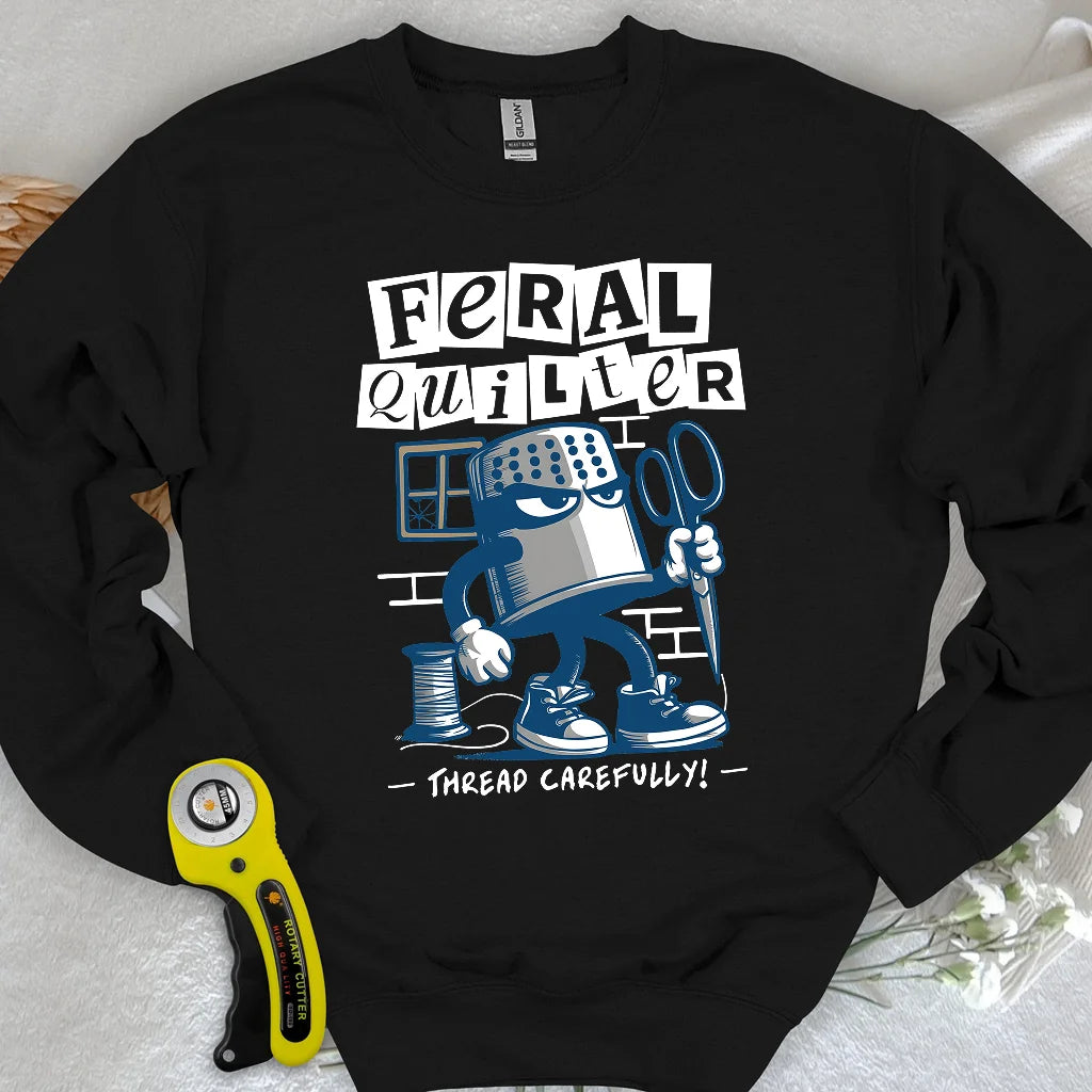 Feral Quilter Sweatshirt