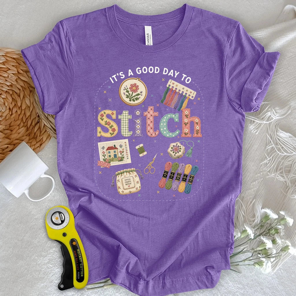 Good Day To Cross Stitch T-shirt