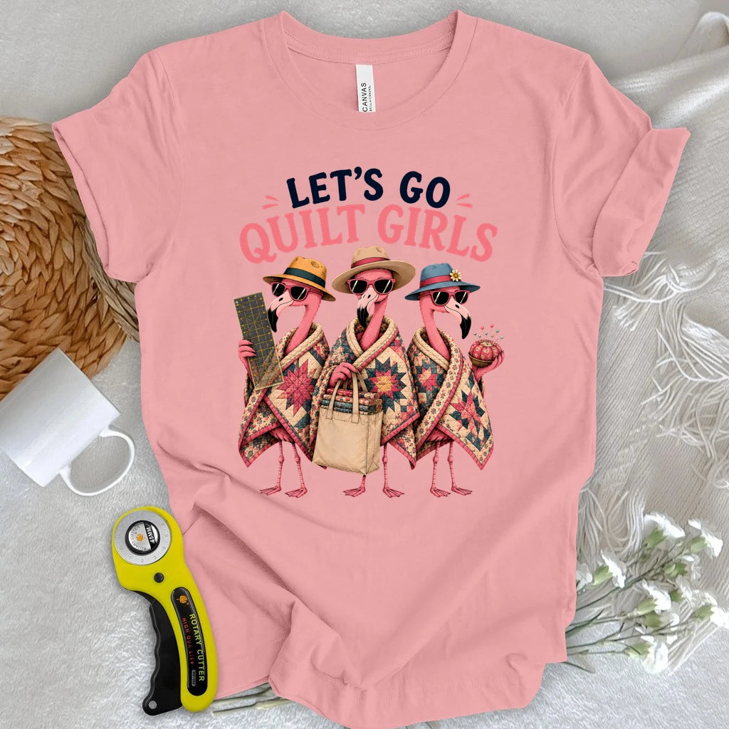 Let’s Go Quilt Girls T-shirt