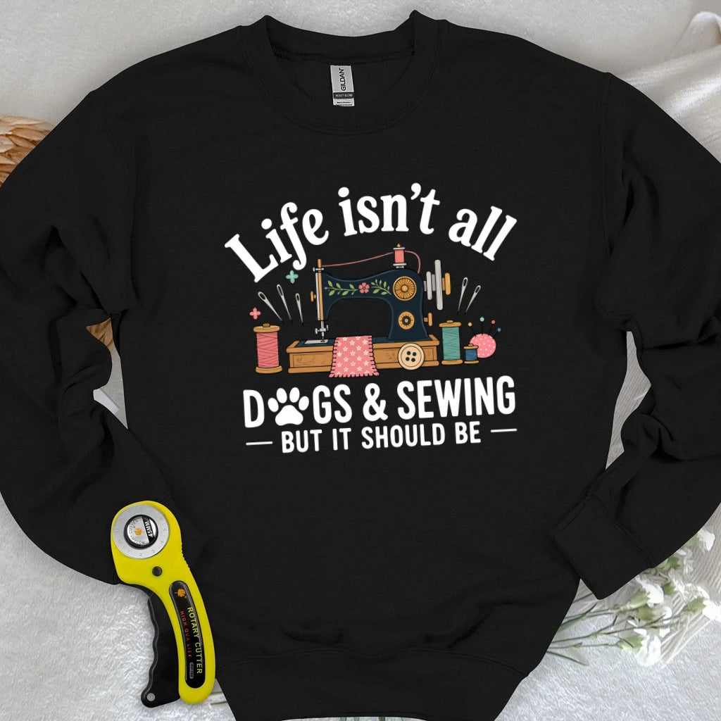 Dogs & Sewing Sweatshirt