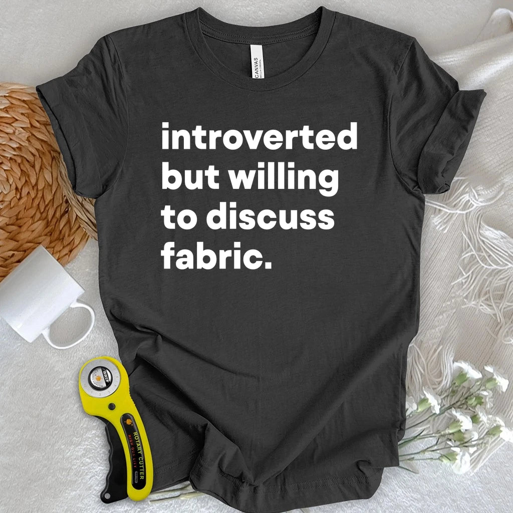 Introverted Fabric Lover T-shirt