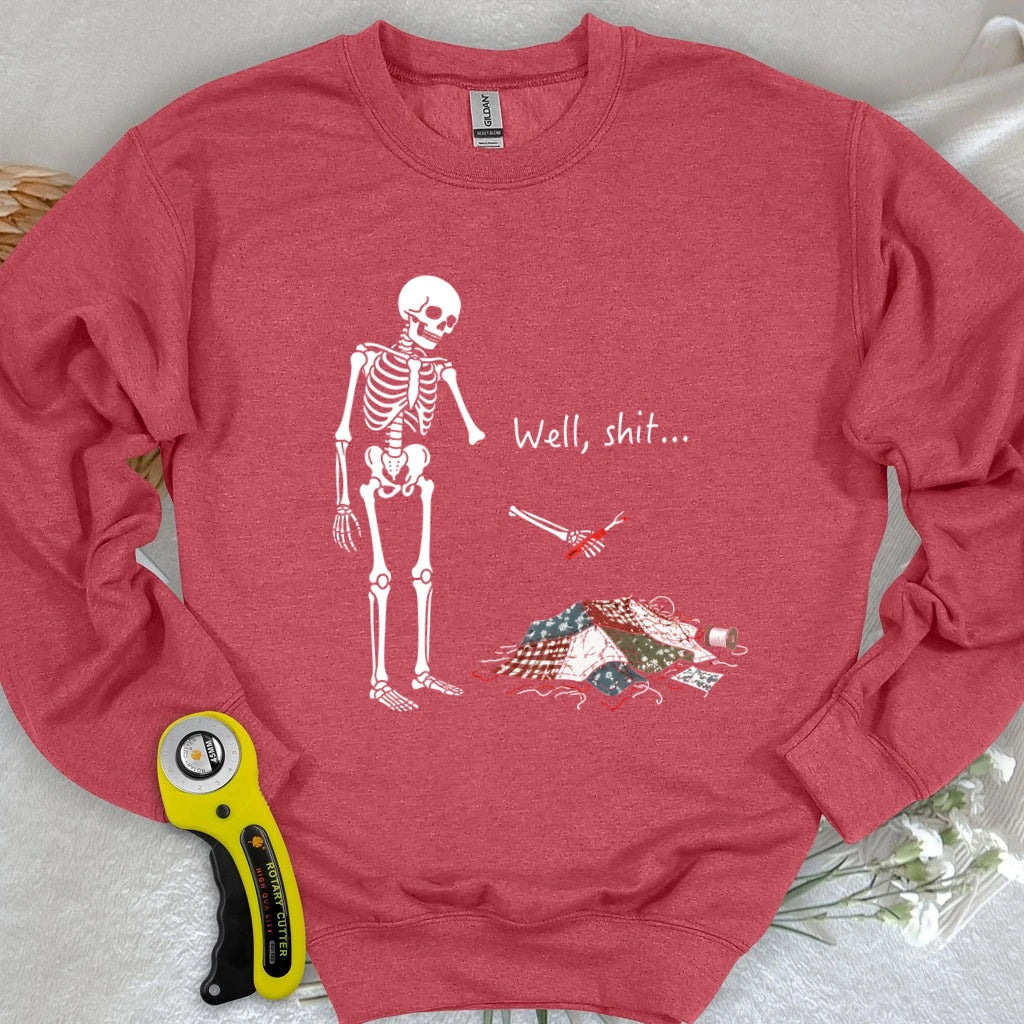 Well, Shit… Seam Ripper Sweatshirt