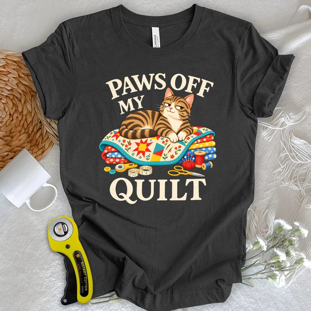 Paws Off My Quilt T-shirt