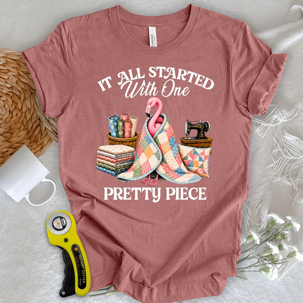 Just One Pretty Piece T-shirt