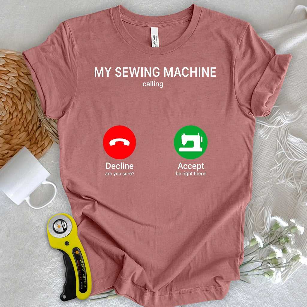 Sewing Machine Calling T-shirt