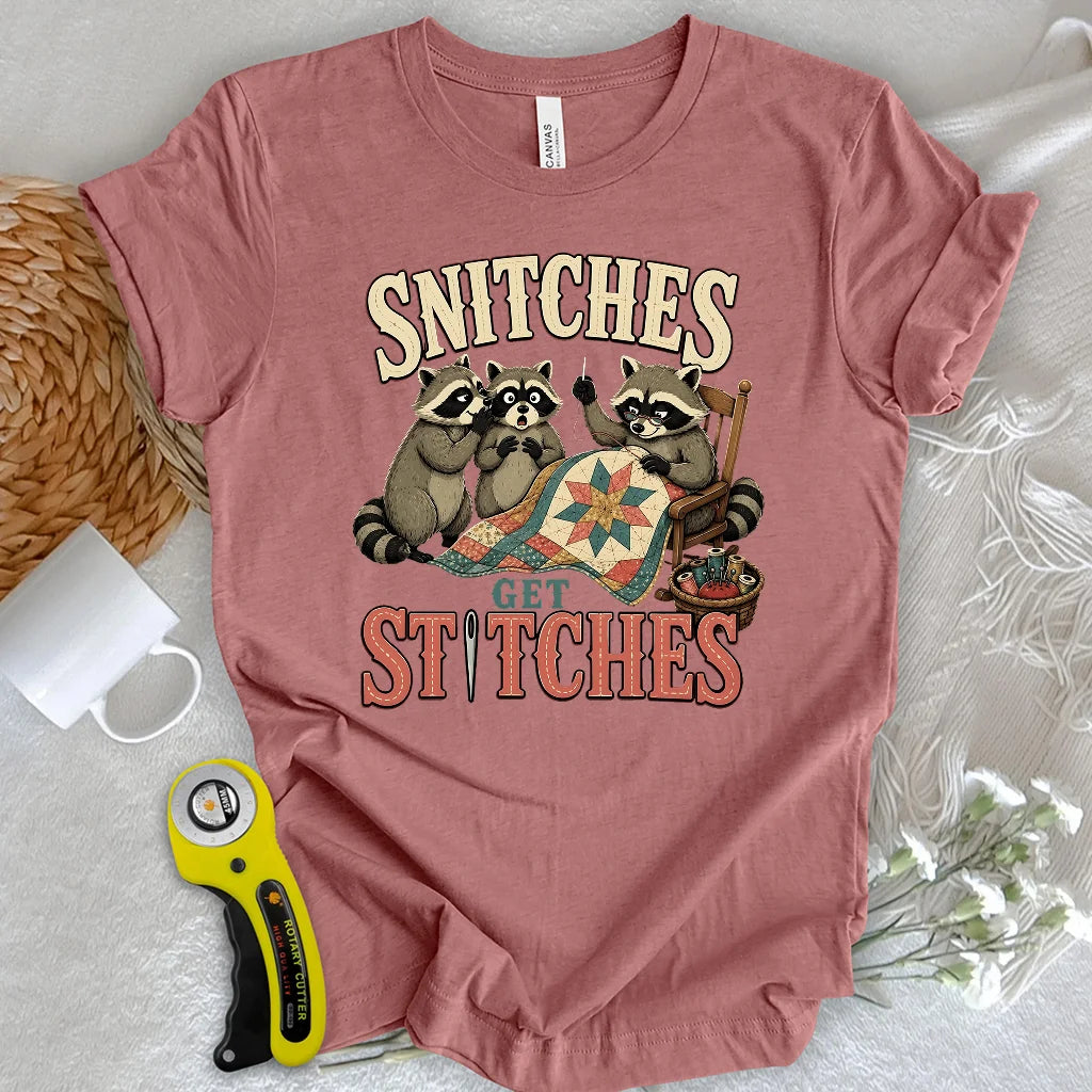 Snitches Get Stitches T-shirt