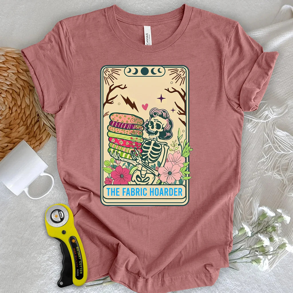 The Fabric Hoarder T-shirt