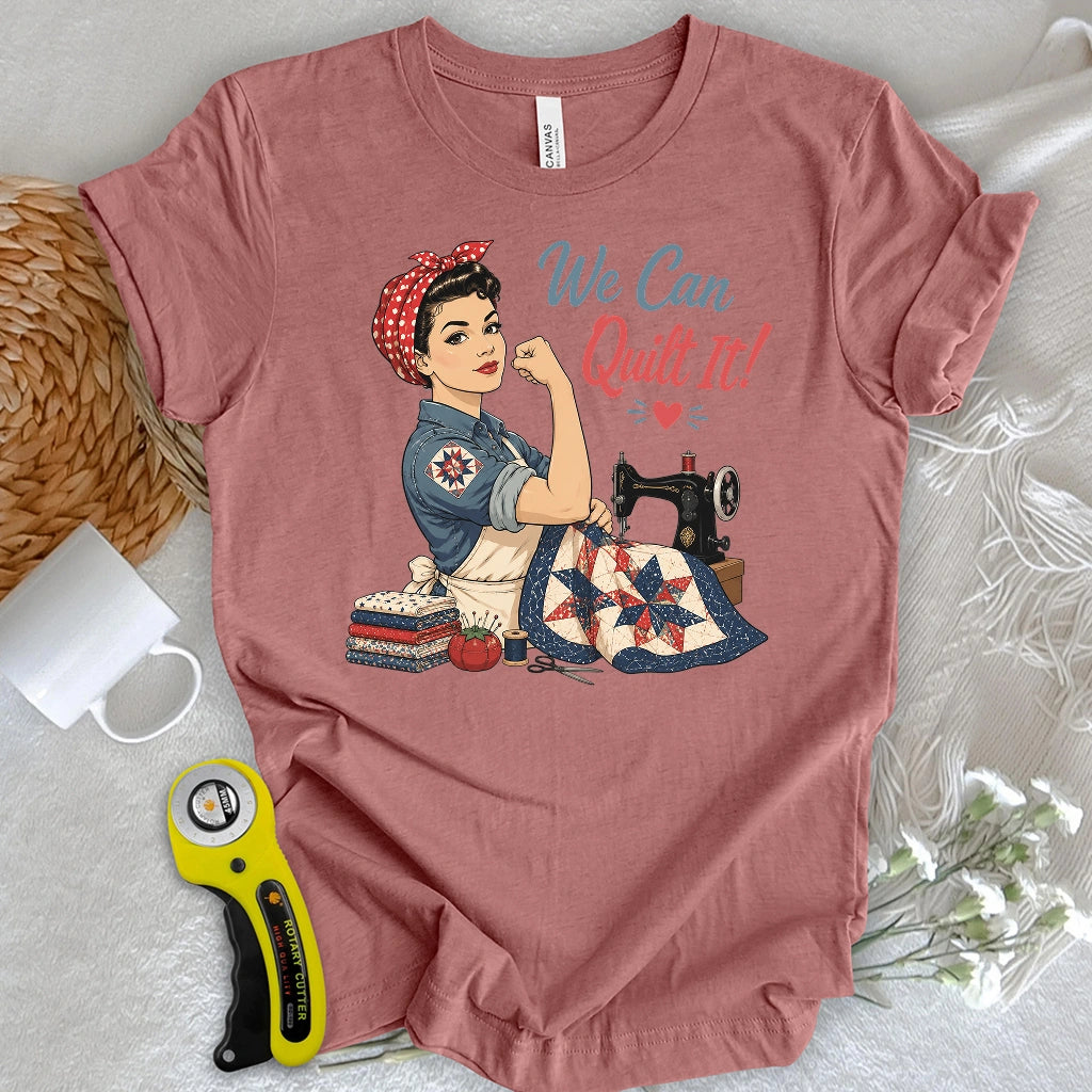 We Can Quilt It T-shirt