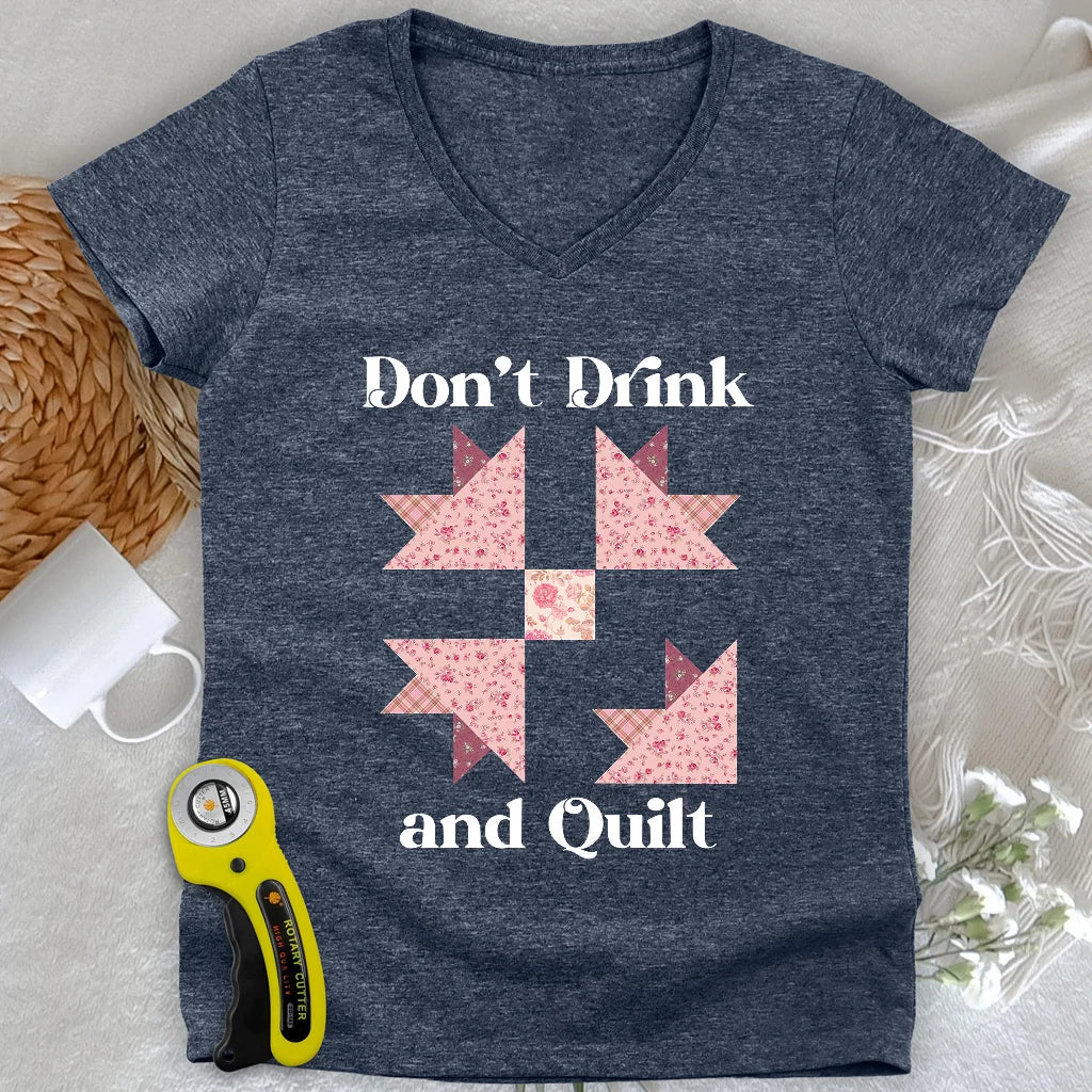 Don't Drink and Quilt Lady V-neck