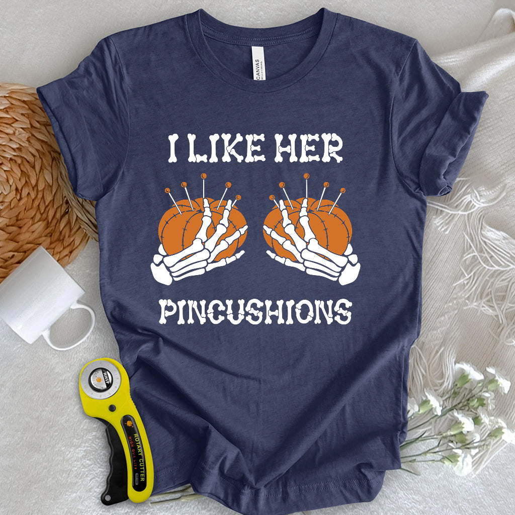 Like Her Pincushions T-shirt