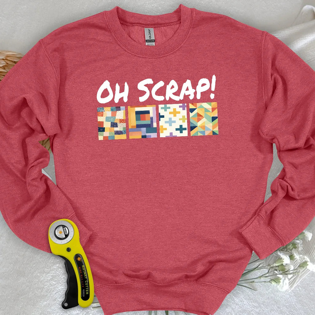 Oh Scrap! Sweatshirt