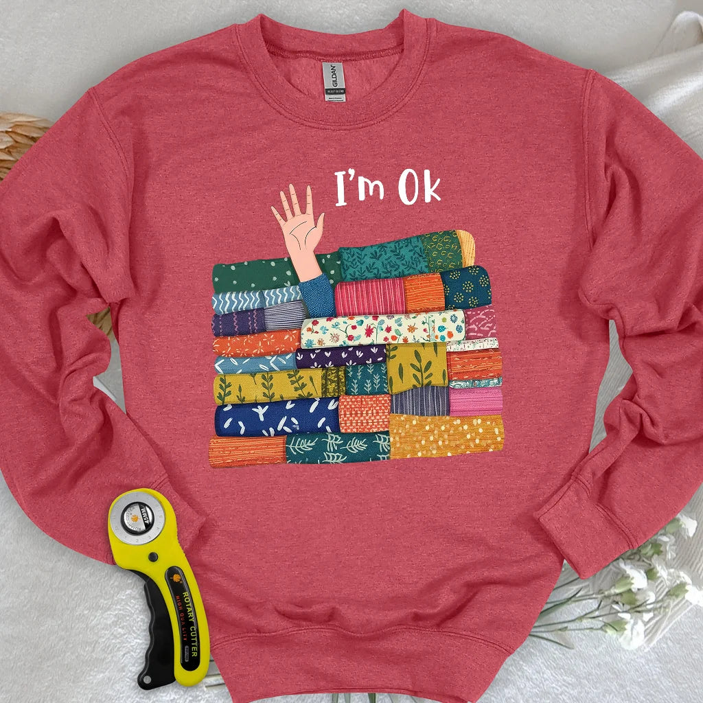 I'M OK Sweatshirt