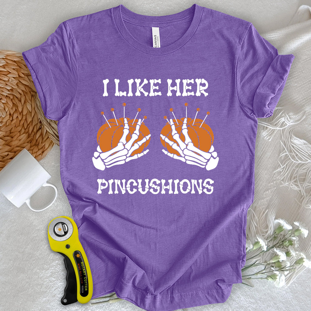 Like Her Pincushions T-shirt