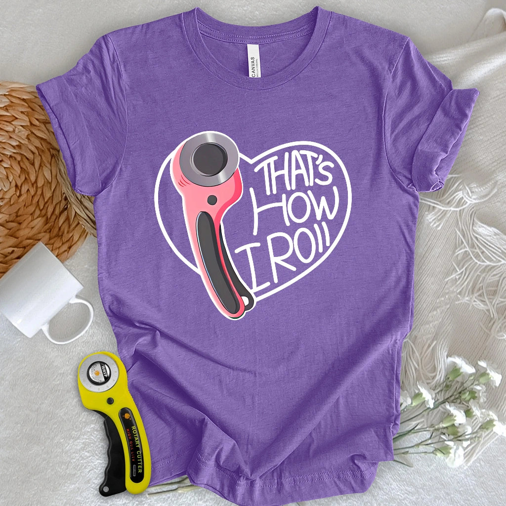 That's how I roll T-shirt
