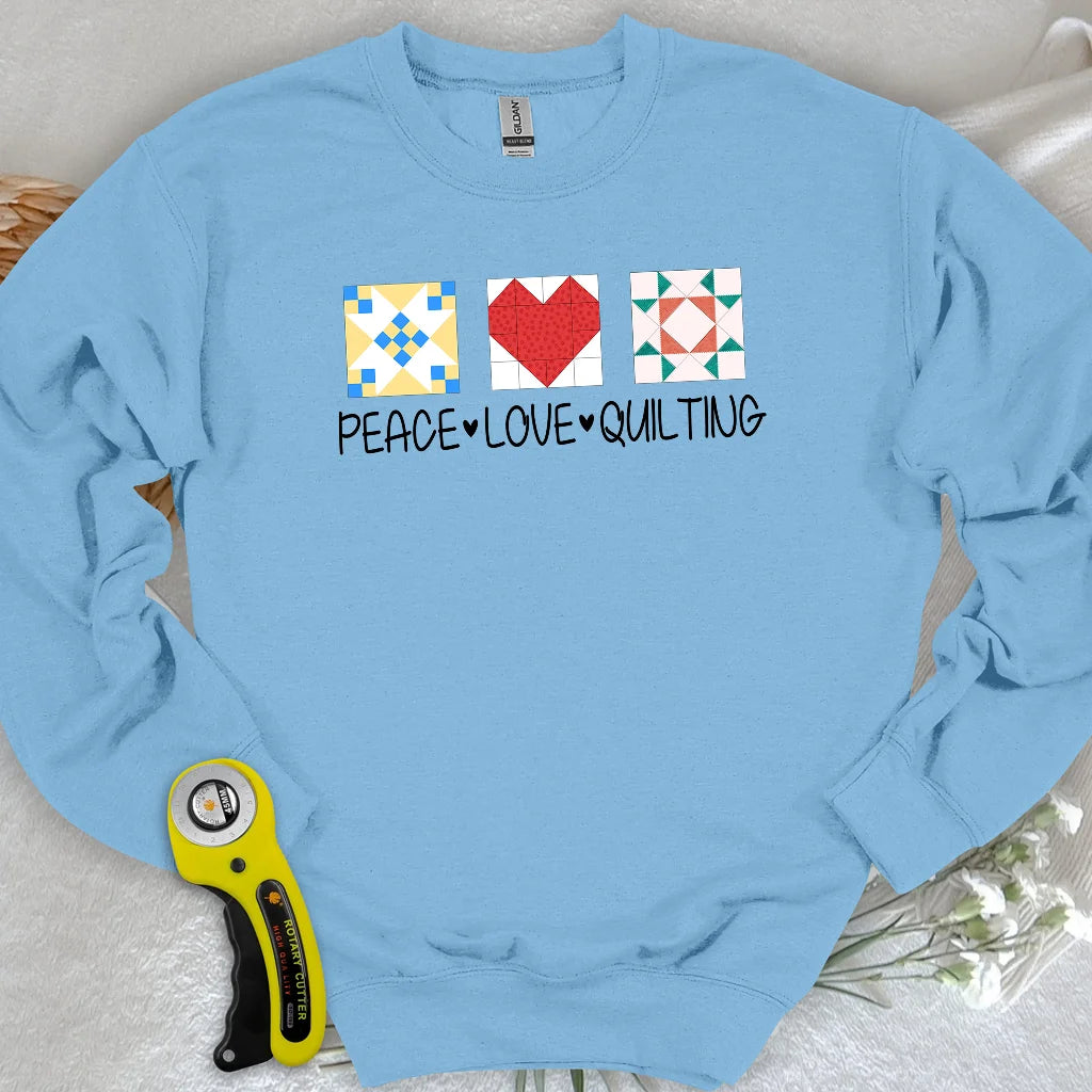 Peace Love Quilting Sweatshirt