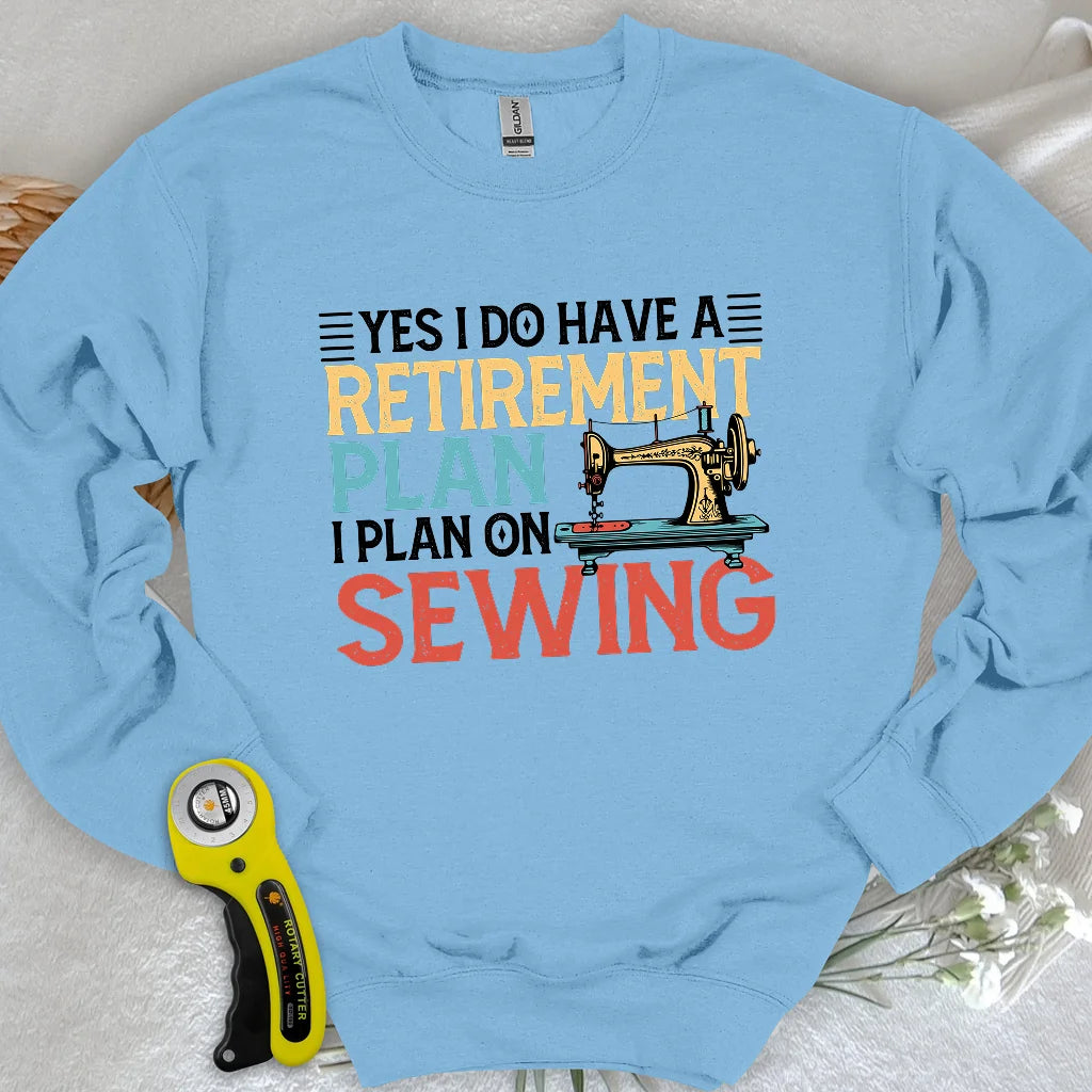 Retirement Plan Sweatshirt