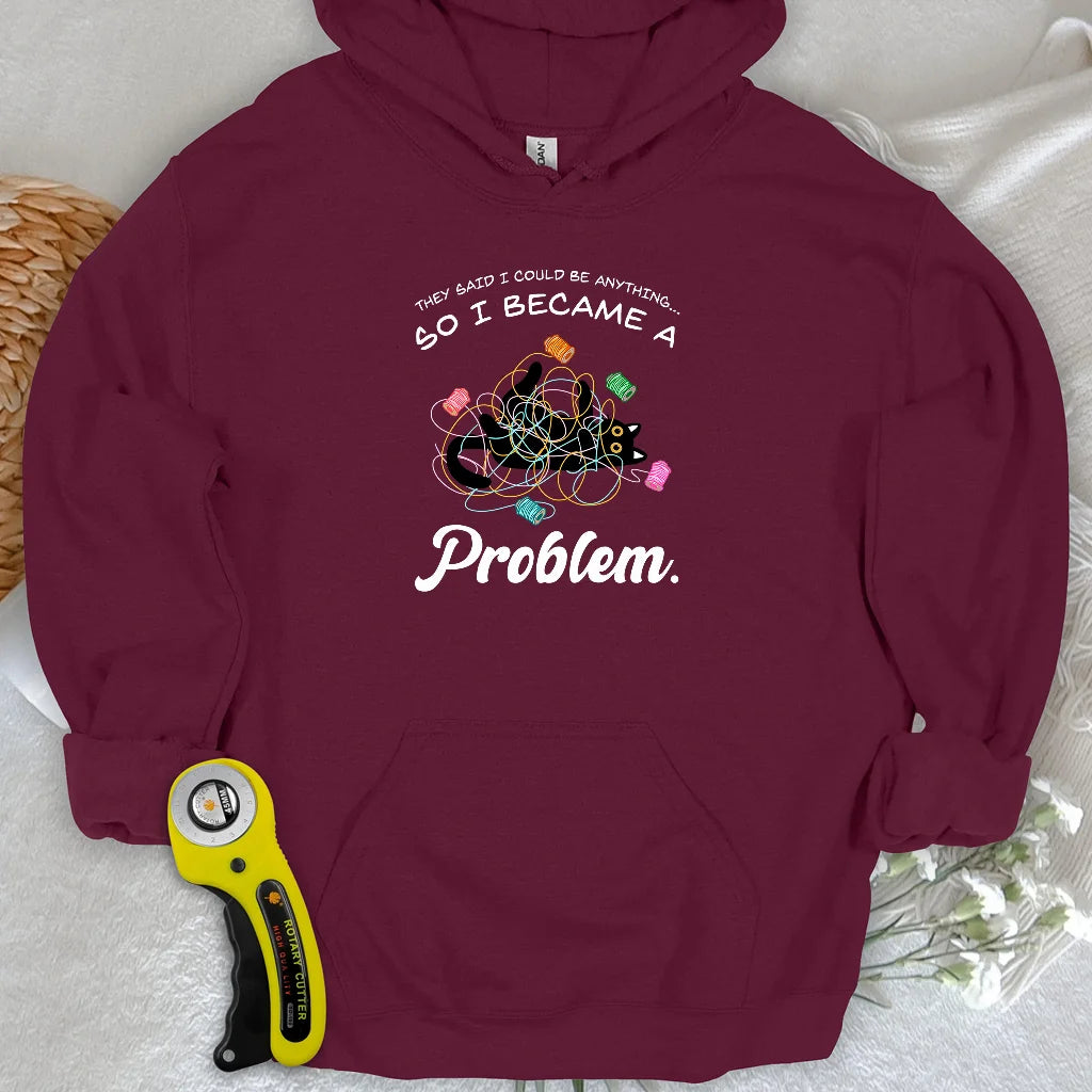 Became A Problem Hoodie