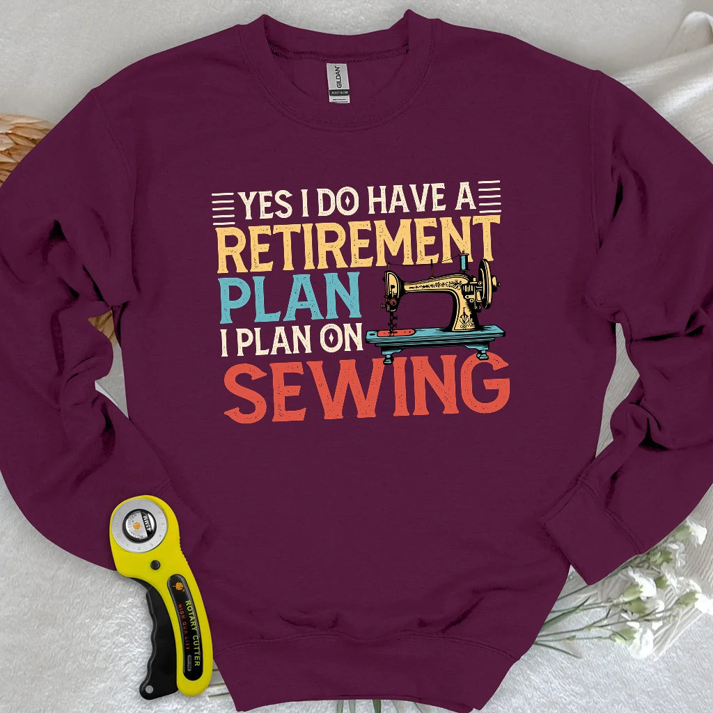 Retirement Plan Sweatshirt
