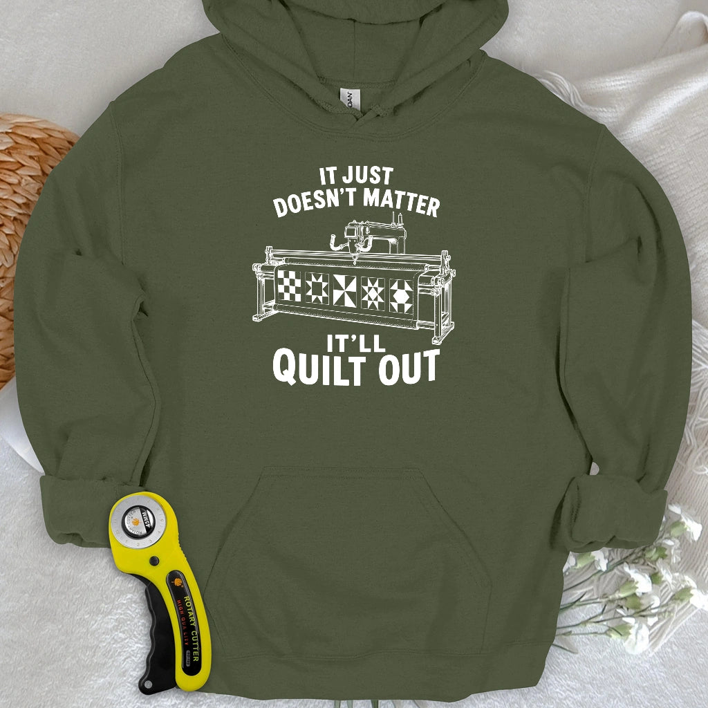 It'll Quilt Out Hoodie