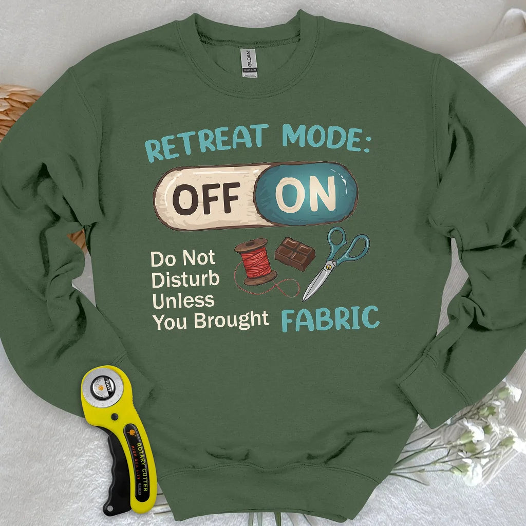 Retreat Mode: ON Sweatshirt