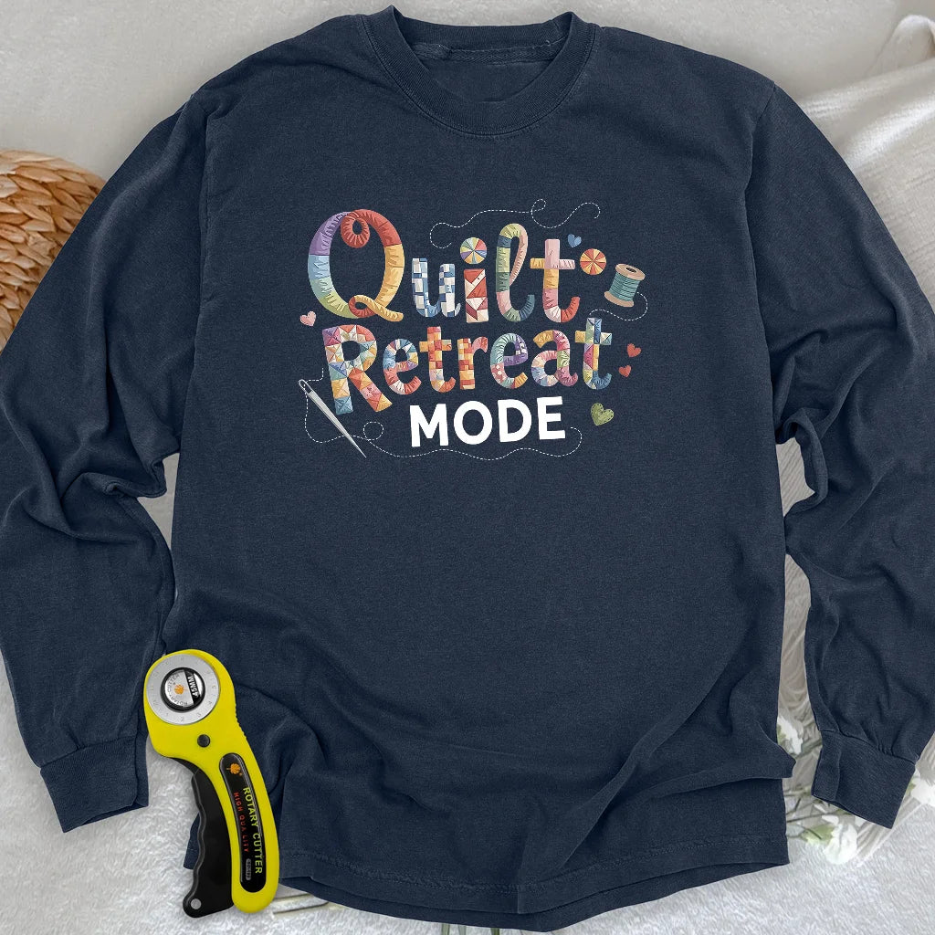 Quilt Retreat Mode Long Sleeve T-shirt