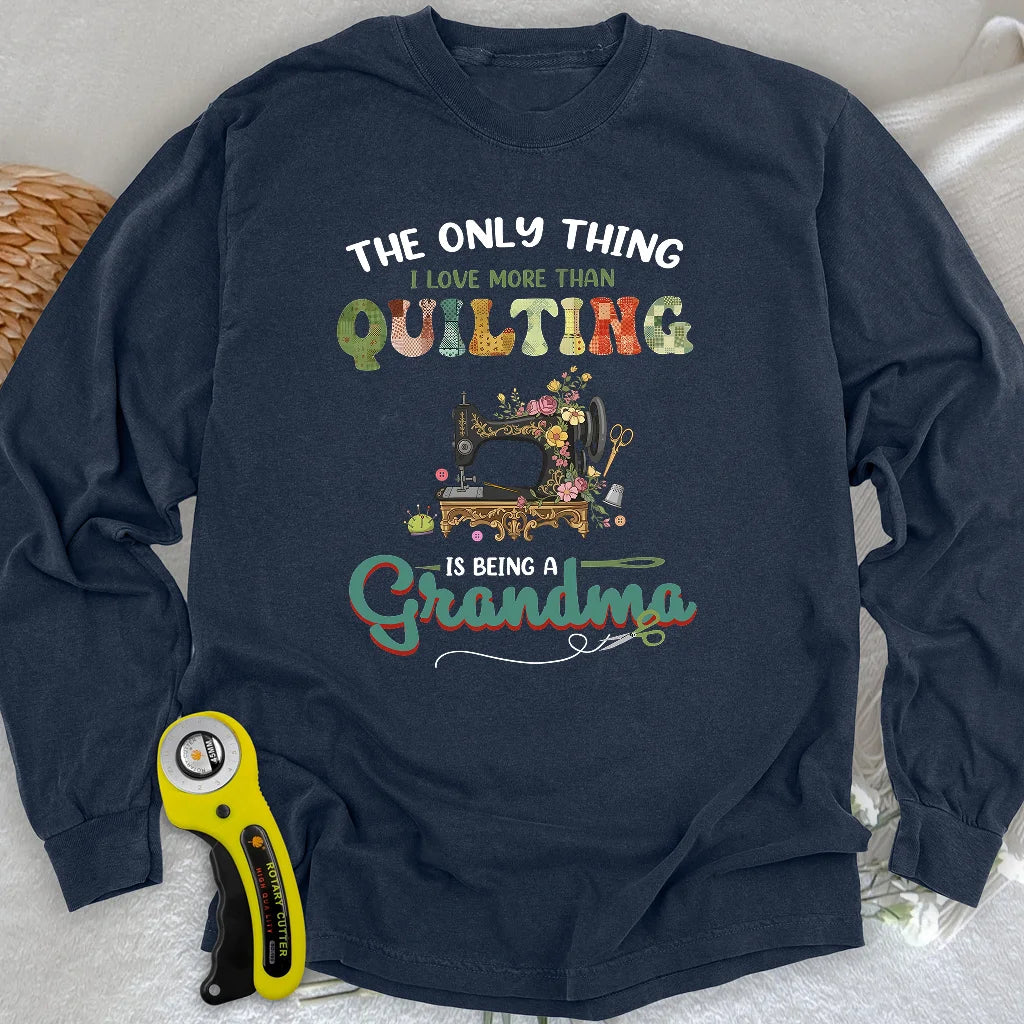 Quilting Comes Second Long Sleeve T-shirt