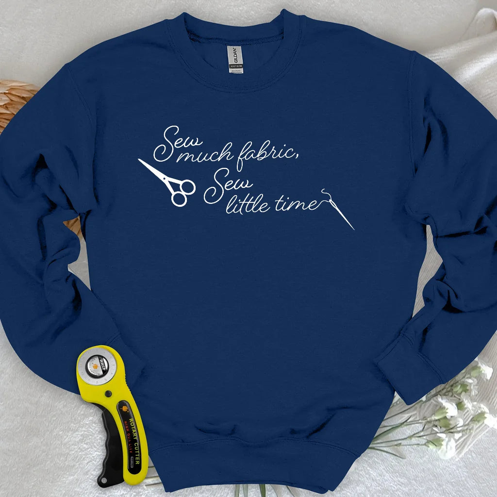 Sew Much Fabric Sweatshirt
