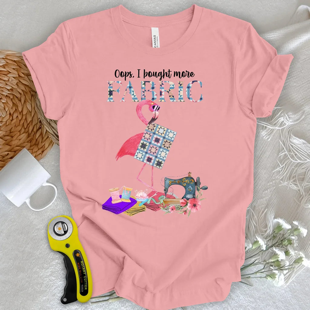 J'ai acheté plus de tissu pour un t-shirt