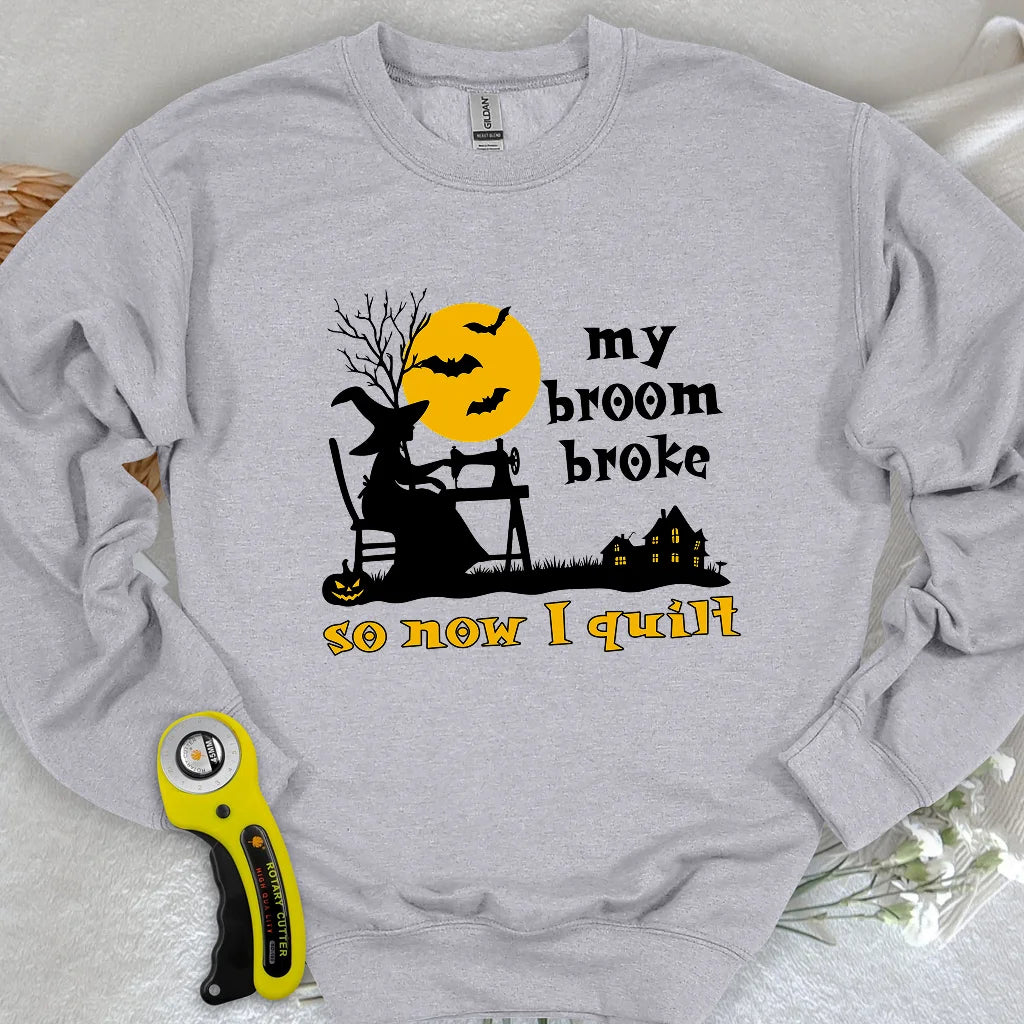 Broom Broke Sweatshirt