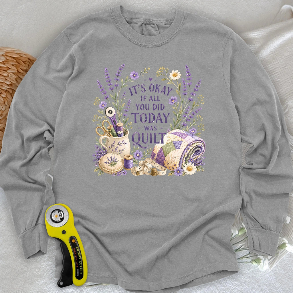 Quilt Days Are Productive Days Long Sleeve T-shirt