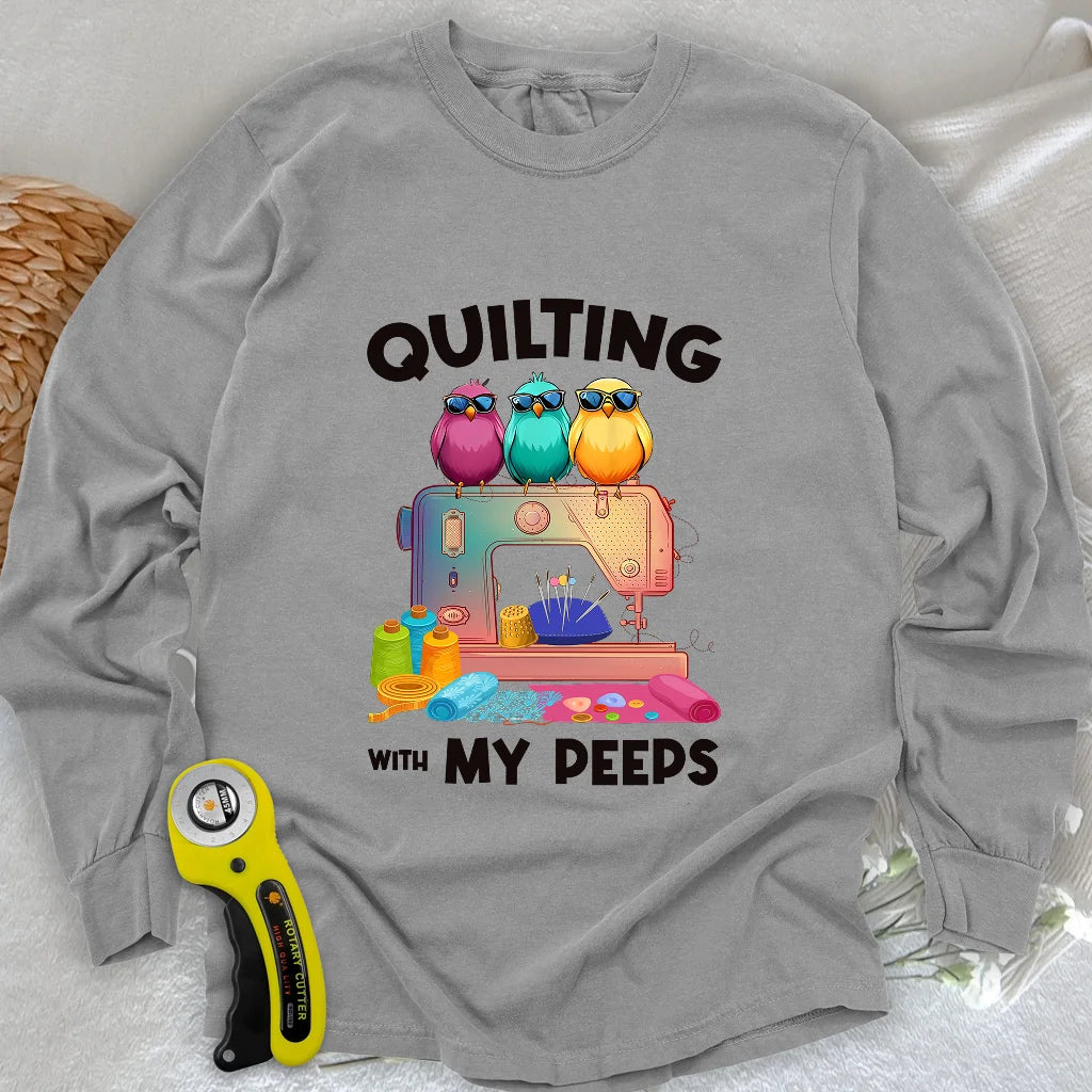 Quilting W/ My Peeps Long Sleeve T-shirt