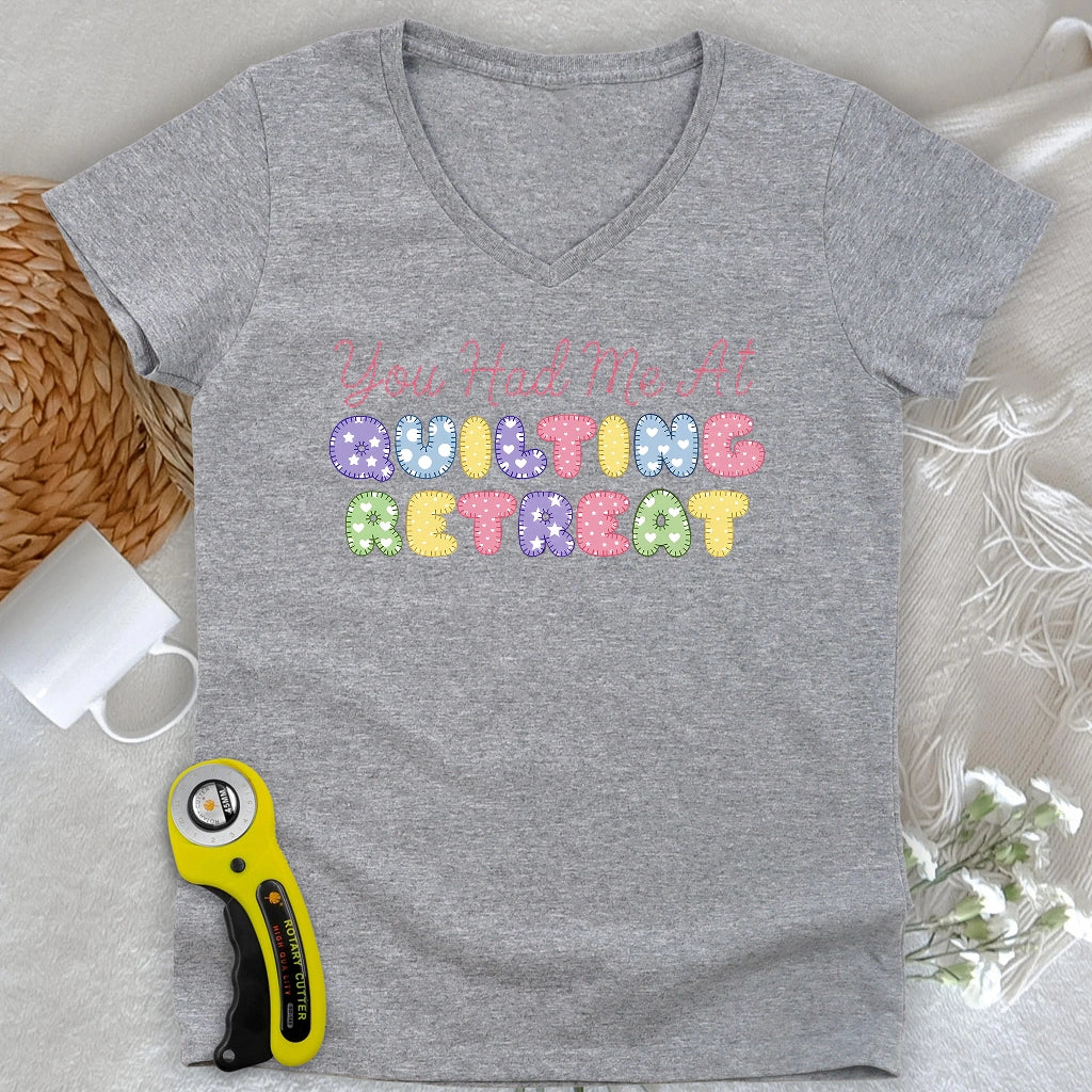 You Had Me at Quilting Retreat Lady V-neck