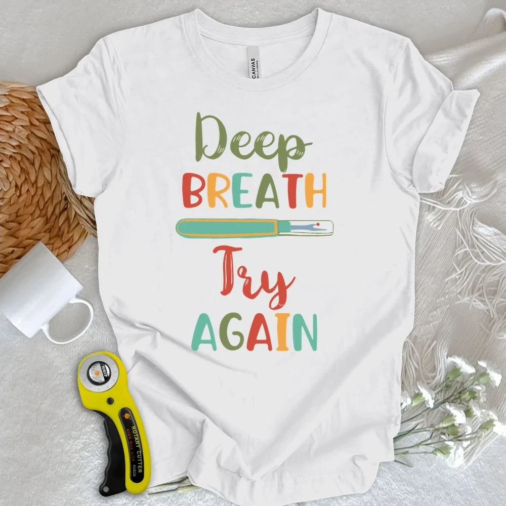 Deep Breath and Retry T-shirt