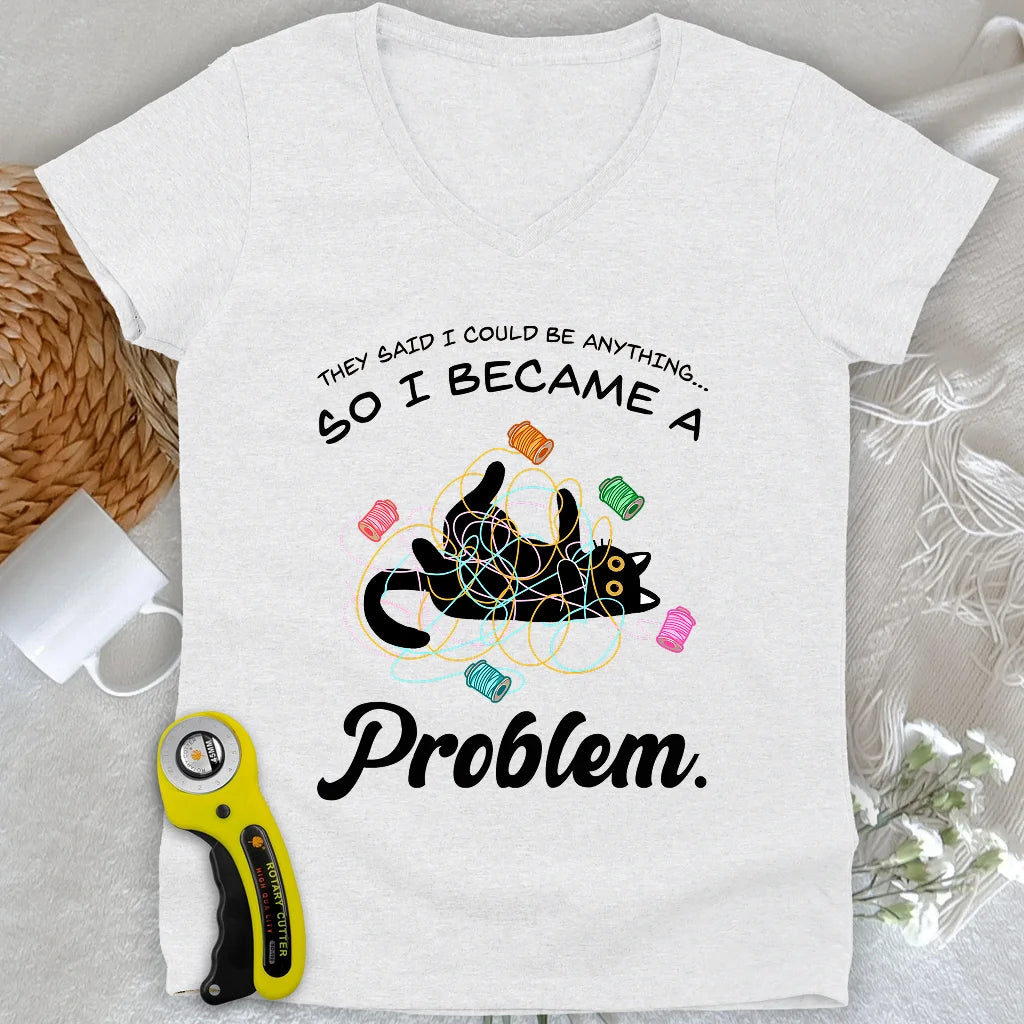 Became A Problem Lady V-neck