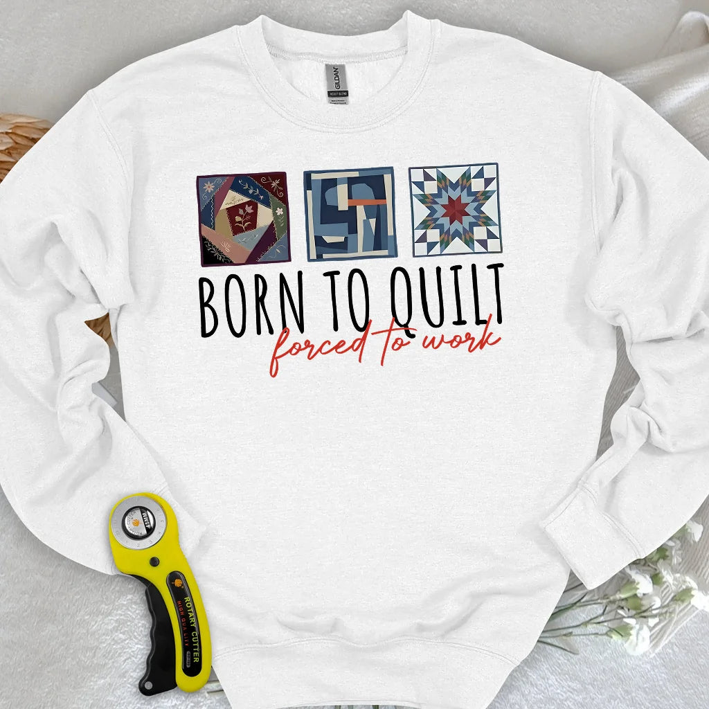 Sweat-shirt « Forced to Quilt »