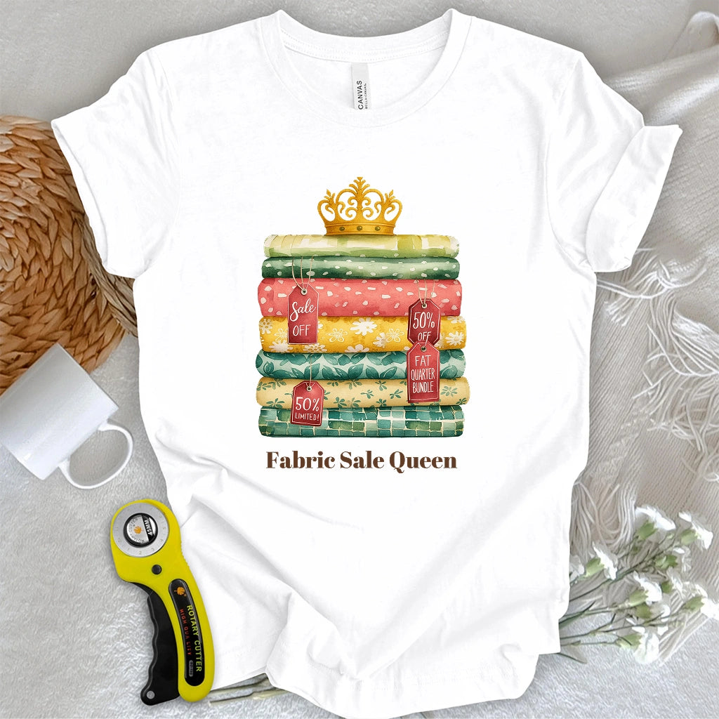 Fabric Sale Queen T-shirt