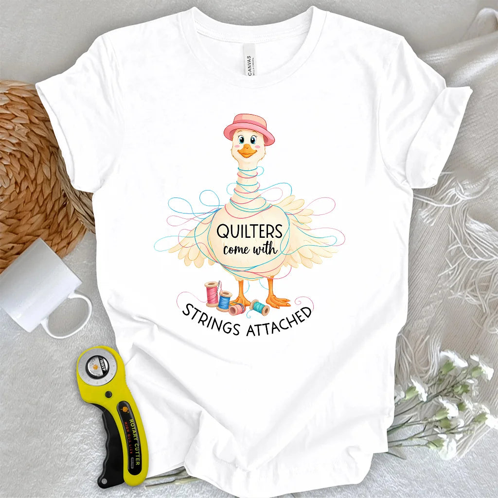 Quilters come with strings attached T-shirt