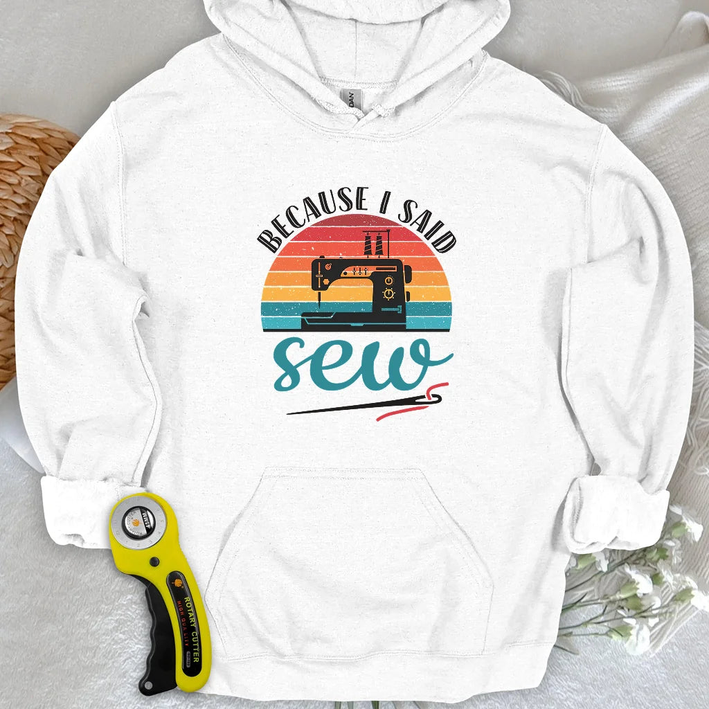 Said Sew Hoodie