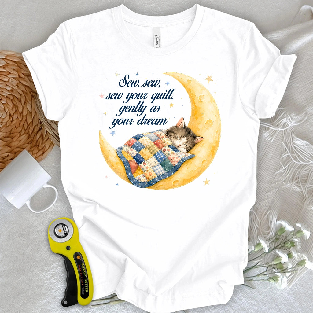Sew, Sew, sew Your Quilt T-shirt