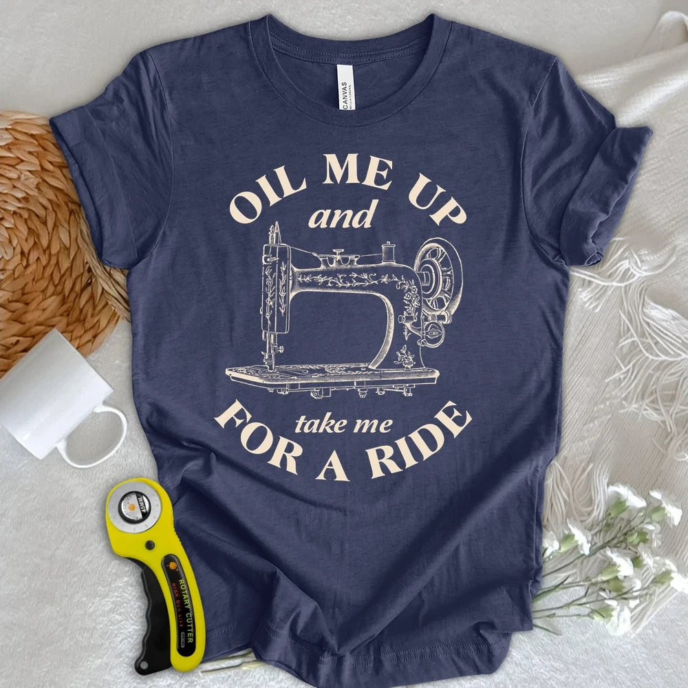 Oil Me Up T-shirt