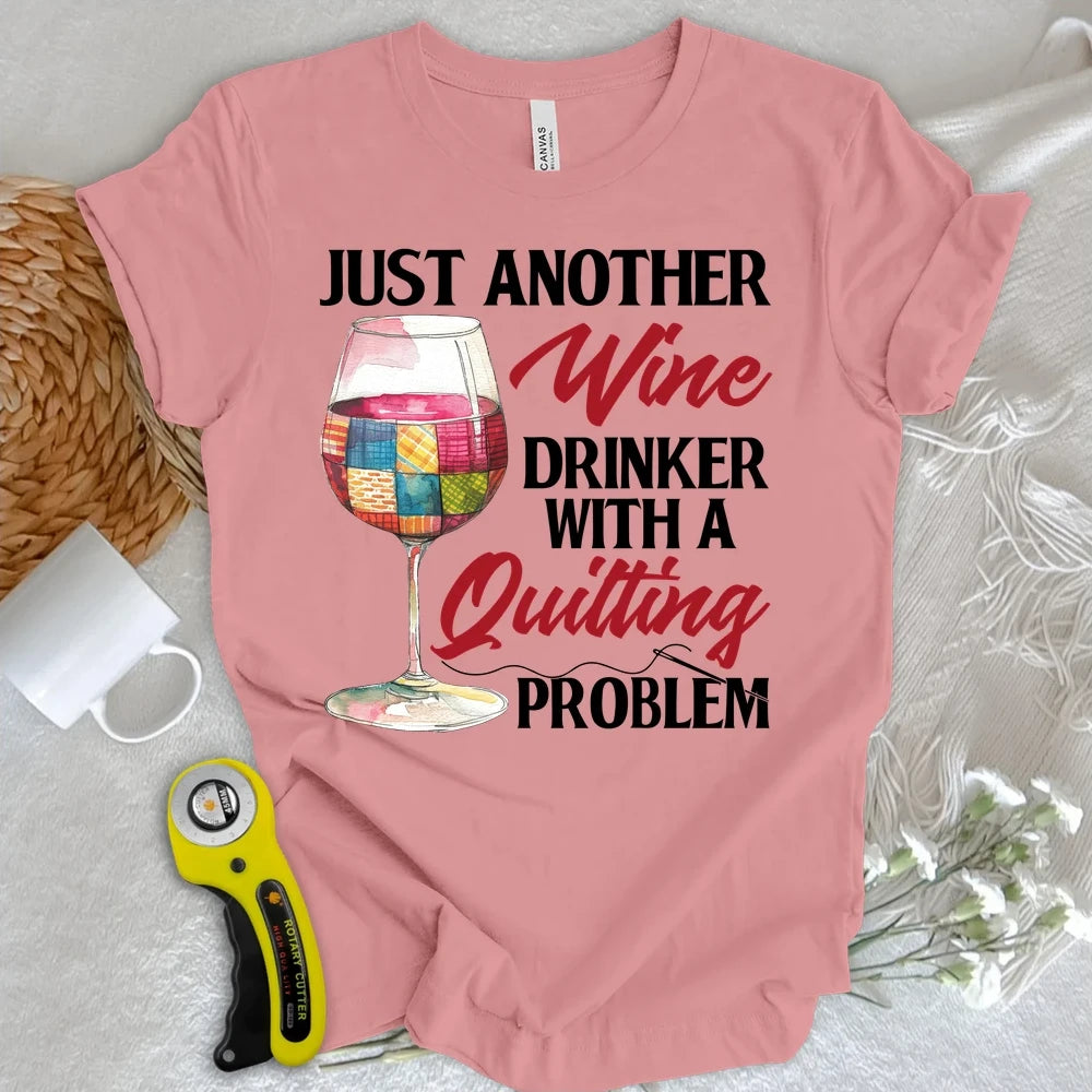 Quilting Problem T-shirt