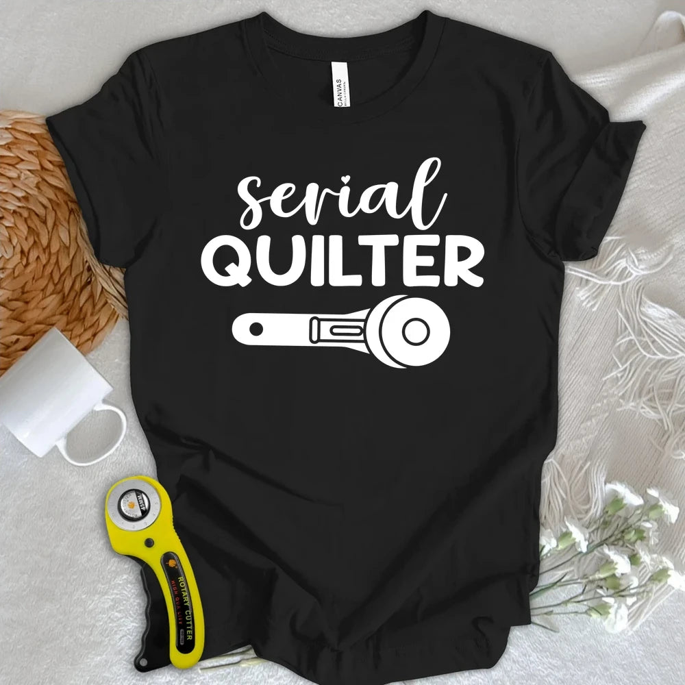 Serial Quilter T-shirt