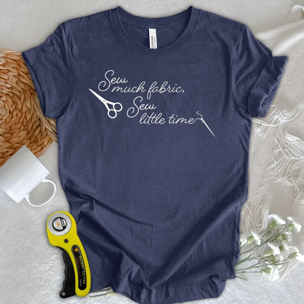 Sew Much Fabric T-shirt