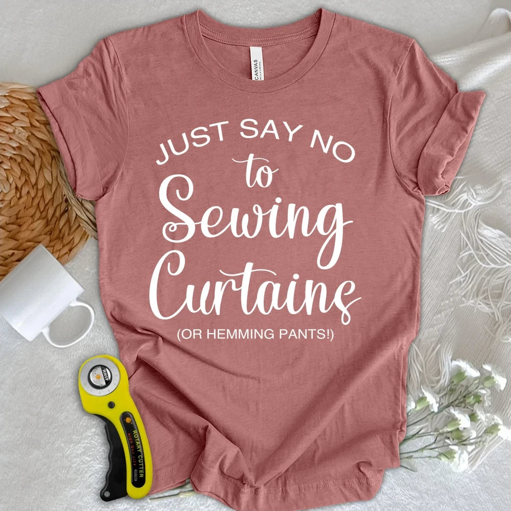 No Sewing Curtains T-shirt